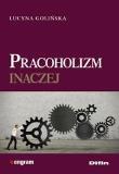 Okładka książki Pracoholizm inaczej