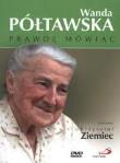 Prawdę mówiąc...DVD. Autor: Wanda Półtawska. Dadada.pl Okładka książki Prawdę mówiąc...DVD