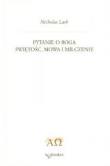 Okładka książki Pytanie o Boga Świętość, mowa i milczenie