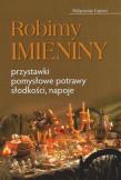 Robimy imieniny. Autor: Małgorzata Caprari. Dadada.pl Okładka książki Robimy imieniny