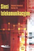 Sieci telekomunikacyjne. Autor: Kabaciński Wojciech. Dadada.pl Okładka książki Sieci telekomunikacyjne