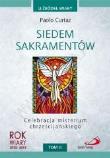 Siedem sakramentów. Celebracja misterium .... Autor: Paolo Curtaz. Dadada.pl Okładka książki Siedem sakramentów. Celebracja misterium ...
