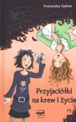 Siostry wampirki - Przyjaciółki na krew i życie. Autor: Gehm Franziska. Dadada.pl Okładka książki Siostry wampirki - Przyjaciółki na krew i życie