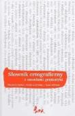 Słownik ortograficzny z zas. gram- biały w.2004. Autor: Dutka Wojciech, Gajewska Beata, Willman Anna. Dadada.pl Okładka książki Słownik ortograficzny z zas. gram- biały w.2004
