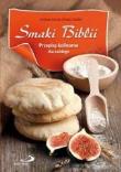 Smaki Biblii. Przepisy kulinarne dla każdego. Autor: Andrea Ciucci, Paolo Sartor. Dadada.pl Okładka książki Smaki Biblii. Przepisy kulinarne dla każdego