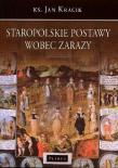 Okładka książki Staropolskie Postawy Wobec Zarazy
