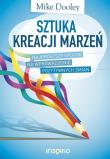 Sztuka kreacji marzeń. Autor: Mike Dooley. Dadada.pl Okładka książki Sztuka kreacji marzeń