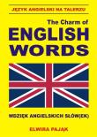 The charm of english words. Język ang. na talerzu. Autor: Pająk Elwira. Dadada.pl Okładka książki The charm of english words. Język ang. na talerzu