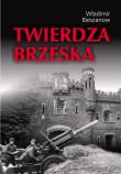 Twierdza Brzeska. Autor: Bieszanow Władimir. Dadada.pl Okładka książki Twierdza Brzeska