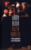 Uczta Babette i inne opowieści o przeznaczeniu. Autor: Blixen Karen. Dadada.pl Okładka książki Uczta Babette i inne opowieści o przeznaczeniu