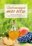 Uzdrawiająca moc octu. Autor: Orey Cal. Dadada.pl Okładka książki Uzdrawiająca moc octu