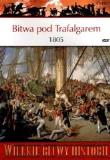 Wielkie Bitwy Historii. Bitwa pod Trafalgarem 1805. Autor: Gregory Fremont-Barnes. Dadada.pl Okładka książki Wielkie Bitwy Historii. Bitwa pod Trafalgarem 1805