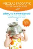 Wiem, co je moje dziecko. Autor: Mikołaj Spodaryk. Dadada.pl Okładka książki Wiem, co je moje dziecko