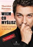 Wiem co myślisz. Sekret czytania w myślach. Autor: Thorsten Havener. Dadada.pl Okładka książki Wiem co myślisz. Sekret czytania w myślach