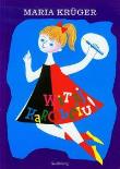 Witaj Karolciu broszura wyd. 2011 SIEDMIORÓG. Autor: Maria Kruger. Dadada.pl Okładka książki Witaj Karolciu broszura wyd. 2011 SIEDMIORÓG
