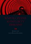 Współczesne konflikty zbrojne. Autor: Łoś Robert, Reginia-Zacharski Jacek. Dadada.pl Okładka książki Współczesne konflikty zbrojne