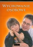 Wychowanie Osobowe Tw. Autor: Opracowanie zbiorowe. Dadada.pl Okładka książki Wychowanie Osobowe Tw