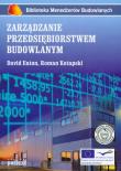 Zarządzanie przedsiębiorstwem budowlanym Br. Autor: Eaton David, Kotapski Roman. Dadada.pl Okładka książki Zarządzanie przedsiębiorstwem budowlanym Br
