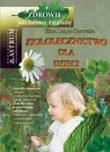 Okładka książki Ziołolecznictwo dla dzieci