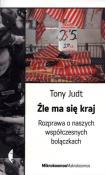 Źle ma się kraj. Autor: Tony Judt. Dadada.pl Okładka książki Źle ma się kraj
