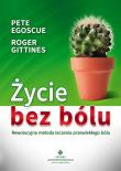 Życie Bez Bólu. Autor: Pete Egoscue, Roger Gittines. Dadada.pl Okładka książki Życie Bez Bólu