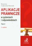 Aplikacje prawnicze w pytaniach i odpowiedziach T2. Autor: Czajkowska-Matosiuk Katarzyna. Dadada.pl Okładka książki Aplikacje prawnicze w pytaniach i odpowiedziach T2