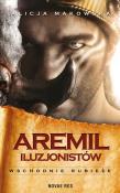 Okładka książki Aremil iluzjonistów. Wschodnie rubieże