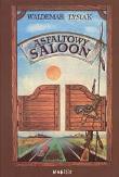 Asfaltowy Saloon - Waldemar Łysiak. Autor: Waldemar Łysiak. Dadada.pl Okładka książki Asfaltowy Saloon - Waldemar Łysiak