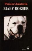 Biały Bokser - Wojciech Chmielewski. Autor: dr Wojciech Chmielewski. Dadada.pl Okładka książki Biały Bokser - Wojciech Chmielewski