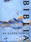 Okładka książki Biblia na każdą chwilę TW