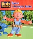 Okładka książki Bob budowniczy - Sport i druzyna Boba Egmont