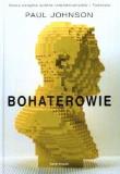 Okładka książki Bohaterowie - Paul Johnson