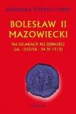 Bolesław II Mazowiecki. Autor: Teterycz-Puzio Agnieszka. Dadada.pl Okładka książki Bolesław II Mazowiecki