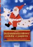 Bożonarodzeniowe ozdoby z papieru JEDNOŚĆ. Autor: Ursula Ritter. Dadada.pl Okładka książki Bożonarodzeniowe ozdoby z papieru JEDNOŚĆ