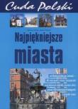 Cuda Polski. Najpiękniejsze Miasta. Autor: Tadeusz Glinka, Marek Piasecki. Dadada.pl Okładka książki Cuda Polski. Najpiękniejsze Miasta