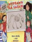 Czary Mary na Safari - Wyprawa na Safari. Autor: praca zbiorowa. Dadada.pl Okładka książki Czary Mary na Safari - Wyprawa na Safari