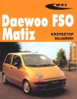 Daewoo FSO Matiz. Autor: Krzysztof Bujański. Dadada.pl Okładka książki Daewoo FSO Matiz