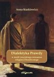 Okładka książki Dialektyka Prawdy w myśli rosyjskiego renesansu religijno - filozoficznego