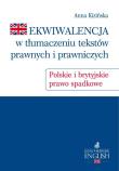 Ekwiwalencja w tłumaczeniu tekstów prawnych i prawniczych. Autor: Kizińska Anna. Dadada.pl Okładka książki Ekwiwalencja w tłumaczeniu tekstów prawnych i prawniczych