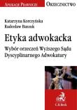 Okładka książki Etyka adwokacka Wybór orzeczeń Wyższego Sądu Dyscyplinarnego Adwokatury