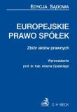 Europejskie prawo spółek. Zbiór aktów prawnych. Autor:   Praca zbiorowa. Dadada.pl Okładka książki Europejskie prawo spółek. Zbiór aktów prawnych