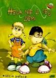 Heca nie z tej ziemi. Autor: Opowiadania - Marcin Pałasz. Dadada.pl Okładka książki Heca nie z tej ziemi