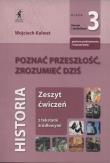 Historia LO 3 Poznać Przeszłość ćw STENTOR. Autor: Kalwat Wojciech. Dadada.pl Okładka książki Historia LO 3 Poznać Przeszłość ćw STENTOR