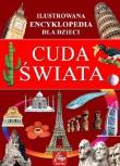 Ilustr. Encyklopedia dla dzieci - Cuda Świata. Autor: praca zbiorowa. Dadada.pl Okładka książki Ilustr. Encyklopedia dla dzieci - Cuda Świata
