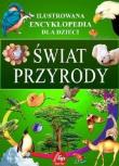 Ilustr. Encyklopedia dla dzieci - Świat Przyrody. Autor: praca zbiorowa. Dadada.pl Okładka książki Ilustr. Encyklopedia dla dzieci - Świat Przyrody