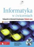 Informatyka GIM 1-3 W ćwiczeniach w.2009 PWN. Autor: Kwaśny Bożena, Szymczak Andrzej, Wiłun Maciej. Dadada.pl Okładka książki Informatyka GIM 1-3 W ćwiczeniach w.2009 PWN