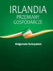 Okładka książki Irlandia Przemiany gospodarcze
