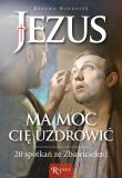 Jezus ma moc Cię uzdrowić. Autor: Bożena Hanusiak. Dadada.pl Okładka książki Jezus ma moc Cię uzdrowić