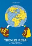 Język Szwedzki dla początkujących Trevlig Resa!. Autor: Thierry Anita. Dadada.pl Okładka książki Język Szwedzki dla początkujących Trevlig Resa!