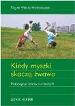 Kiedy myszki skaczą żwawo. Propozycje zabaw. Autor: Brigitte Wilmes-Mielenhausen. Dadada.pl Okładka książki Kiedy myszki skaczą żwawo. Propozycje zabaw